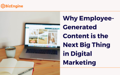 Why Employee-Generated Content is the Next Big Thing in Digital Marketing