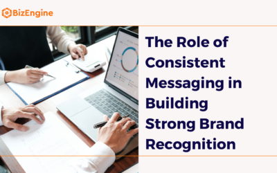 The Role of Consistent Messaging in Building Strong Brand Recognition
